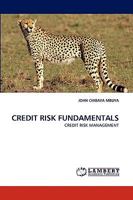 CREDIT RISK FUNDAMENTALS: CREDIT RISK MANAGEMENT 3838364570 Book Cover