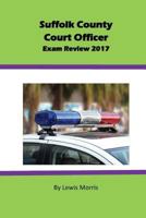Suffolk County Court Officer Exam Review 2017 1545467412 Book Cover