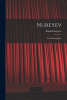 Nureyev: An Autobiography with Pictures 0340014687 Book Cover