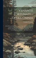 Venantii Fortunati ... Opera Omnia: Juxta Memoratissimam Amplissimamque Editionem Michaelis Angeli Luchi Recensita, Sequuntur Defensoris Monachi, ... ... Alii Autem Prorsus... 1020431032 Book Cover