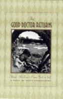 The Good Doctor Returns: A Novel 1886947430 Book Cover