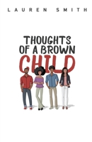 Thoughts of a Brown Child B08P3SBQJ4 Book Cover