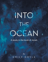 Into the Ocean: A study in the book of Jonah B0HDZ2Q8B6 Book Cover