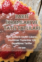 PartI Ikramlari Ve Tatli Tatlilari (Turkish Edition) 1835830323 Book Cover