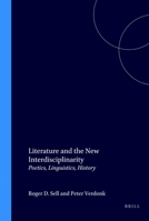 Literature and the New Interdisciplinarity: Poetics, Linguistics, History (D Q R Studies in Literature) 9051836090 Book Cover