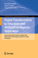 Digital Transformation in Education and Artificial Intelligence Application: Second International Conference, MoStart 2024, Mostar, Bosnia and ... in Computer and Information Science, 2124) 3031620577 Book Cover