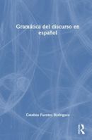 Gramática del discurso en español (Spanish Edition) 1003863027 Book Cover