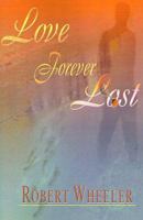 Love Forever Lost 0595006299 Book Cover