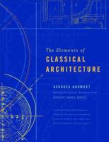 The Elements of Classical Architecture 0393730514 Book Cover