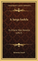 A Sarga Szekfu: Es Kilenc Mas Novella (1917) 1166714470 Book Cover