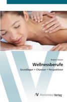 Wellnessberufe 3639444884 Book Cover