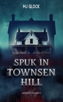 Spuk in Townsen Hill: Warren Turner #2 (Warren Turner - Spukhausgeschichten) (German Edition) B0DQ858W5K Book Cover