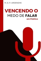 Vencendo o Medo de Falar em Público (Portuguese Edition) B0DSP36Y8L Book Cover