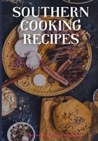 Southern Cooking Recipe Book: Southern Style Cooking B0C1J7FJZV Book Cover