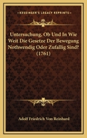 Untersuchung, Ob Und In Wie Weit Die Gesetze Der Bewegung Nothwendig Oder Zufallig Sind? (1761) 116628395X Book Cover