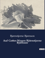 Auf Gottes Wegen Björnstjerne Björnson B0BQ5FN4J2 Book Cover
