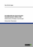 Die Exilpolitik Der Osterreichischen Sozialdemokratie 1938 Bis 1945 3638928101 Book Cover