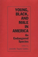 Young, Black, and Male in America: An Endangered Species 0865691800 Book Cover