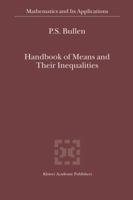 Handbook of Means and Their Inequalities (Mathematics and Its Applications) 1402015224 Book Cover