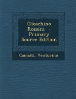 Gioachino Rossini 1289665494 Book Cover