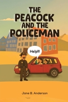 The Peacock and the Policeman: One of the Fern Valley Farm Kids & Animal Series B0GPJ4MPQF Book Cover