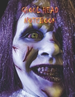 Ghoul Head NOTEBOOK: Notebooks and Journals 110 pages (8.5"x11") 1698659083 Book Cover