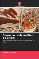 Consumo problemático de álcool (Portuguese Edition) 6630084225 Book Cover