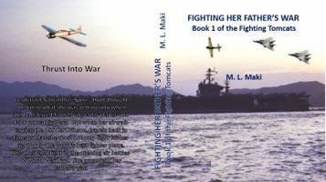 Fighting Her Father's War: The FIghting Tomcats 0692992324 Book Cover