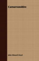 Carnarvonshire 1107641624 Book Cover