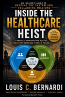 Inside the Healthcare Heist: An Insider's Guide to Beating the System and Reclaiming Millions B0H9KCGRS9 Book Cover