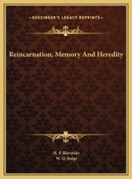 Reincarnation, Memory And Heredity 1425458432 Book Cover