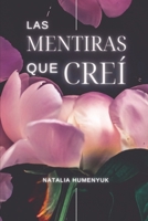 Las mentiras que creí (Spanish Edition) B0FJRF3Y1F Book Cover