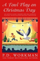 A Fowl Play on Christmas Day: An Auntie Clem's Bakery and Reg Rawlins Psychic Investigator holday crossover 1774686953 Book Cover