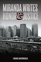 Miranda Writes, Honor & Justice 0998277312 Book Cover