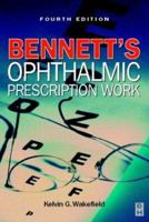 Bennett's Ophthalmic Prescription Work 0750646691 Book Cover