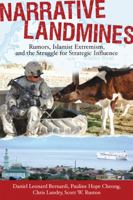 Narrative Landmines: Rumors, Islamist Extremism, and the Struggle for Strategic Influence 0813552516 Book Cover