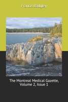 The Montreal Medical Gazette, Volume 2, Issue 1 1699888647 Book Cover
