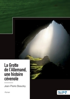 La Grotte de l'Allemand, une histoire cévenole 2383519170 Book Cover