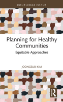 Planning for Healthy Communities: Equitable Approaches (Health and the Built Environment) 103268027X Book Cover