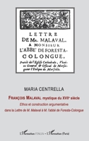 François Malaval mystique du XVIIe siècle: Ethos et construction argmentative dans la Lettre de M. Malaval à M. l'abbé de Foresta-Colongue (Harmattan Italia) (French Edition) 2140315723 Book Cover