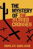 The Mystery of the Buried Crosses 1908733748 Book Cover