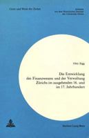 Die Entwicklung Des Finanzwesens Und Der Verwaltung Zuerichs Im Ausgehenden 16. Und Im 17. Jahrhundert 3261004274 Book Cover