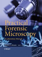 Practical Forensic Microscopy: A Laboratory Manual 047003176X Book Cover