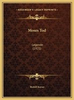 Moses Tod: Legende (1921) 1162177225 Book Cover