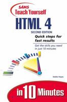 Sams Teach Yourself HTML in 10 Minutes (4th Edition) (Sams Teach Yourself) 067232878X Book Cover