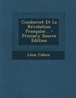 Condorcet Et La R�volution Fran�aise 1295616068 Book Cover