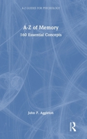 A-Z of Memory: 160 Essential Concepts (A-Z Guides for Psychology) 1041007221 Book Cover