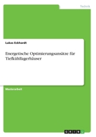 Energetische Optimierungsans�tze f�r Tiefk�hllagerh�user 3346298493 Book Cover