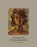 Annette Nancarrow: Between Two Worlds 0982845499 Book Cover
