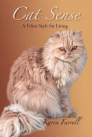 Cat Sense: A Feline Style for Living 0615523684 Book Cover